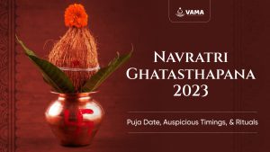 2023 Shardiya Navratri Ghatasthapana Pooja, Vidhi, Significance and Completion