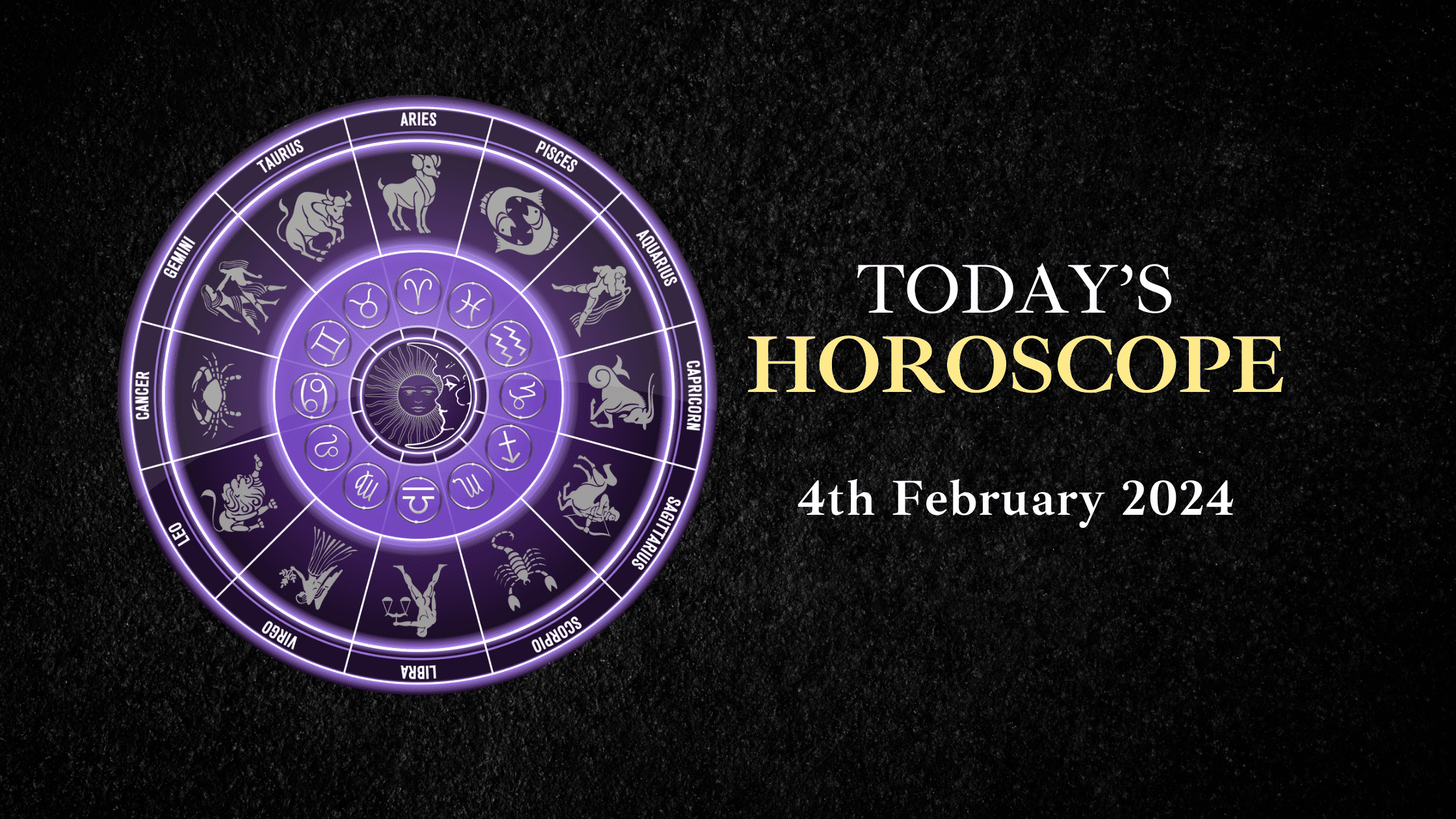 today's horoscope 4th february