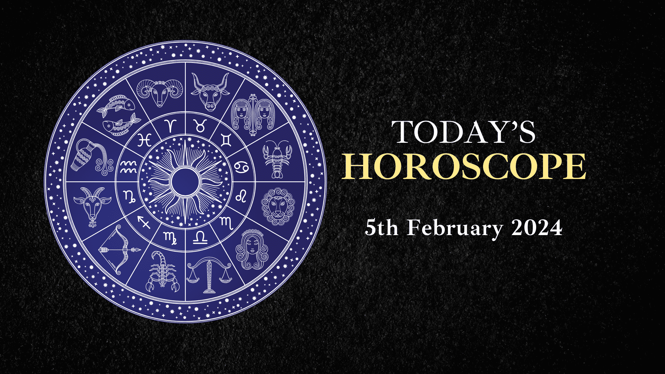 today's horoscope 5th february