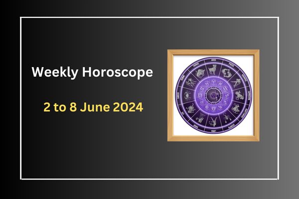 Weekly-Horoscope-2-to-8-June-2024