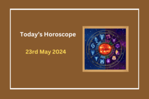 today's-horoscope-23-May-2024