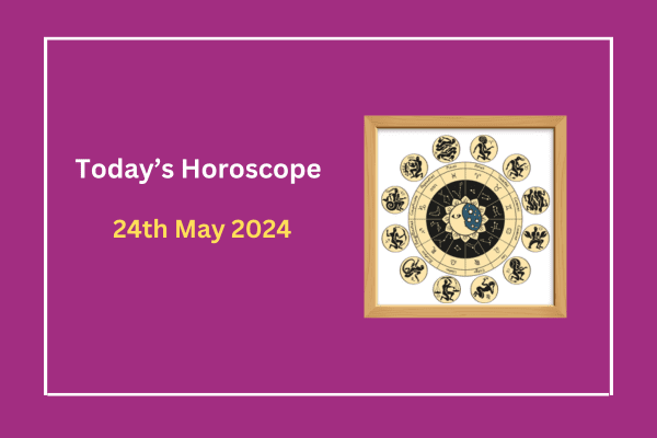 today's-horoscope-24-May-2024