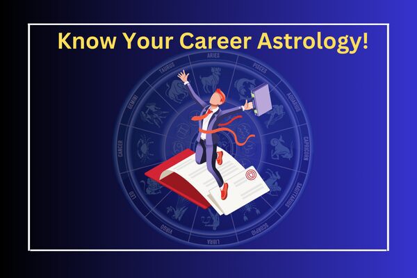 Know-Your-Career-Astrology!