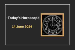 todays-horoscope-14-june-2024