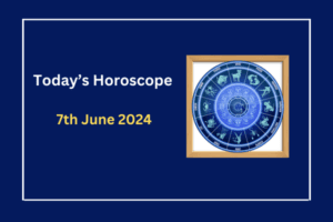 todays-horoscope-7-june-2024