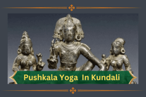 Pushkala-Yoga-in-Kundali