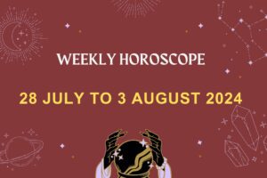 weekly-horoscope-28-July-to-3-August-2024