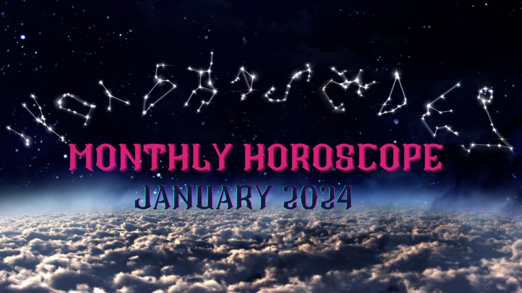 January 2024 Monthly Horoscope: Explore from Aries to Pisces