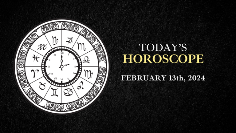 today horoscope 13th february 2024
