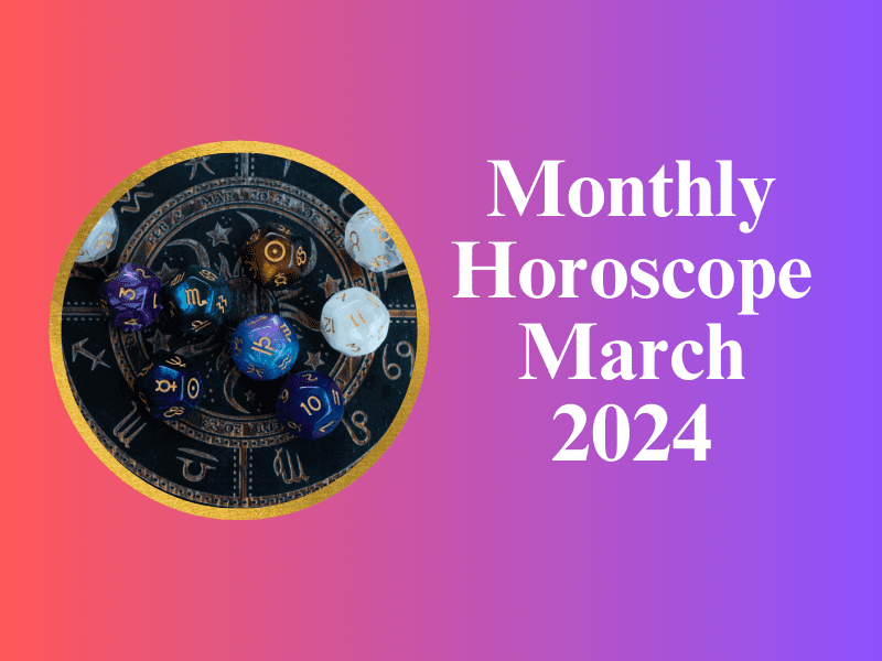 March Horoscope 2024 Know the monthly horoscope of March