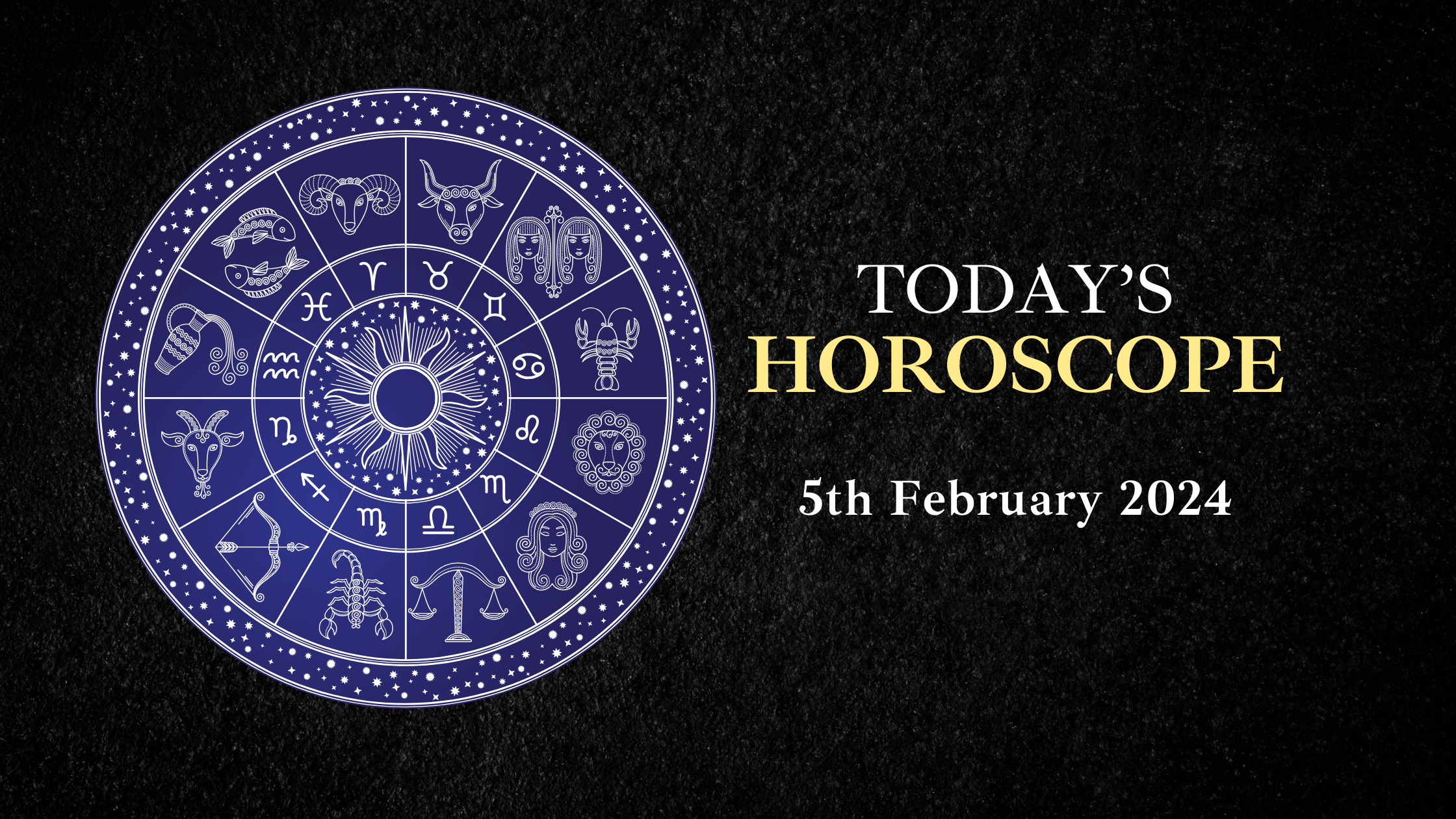 today's horoscope 5th february