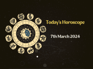 today's horoscope 7th march