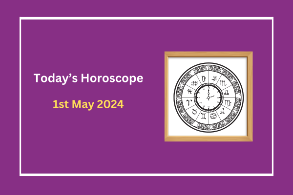 today's-horoscope-1-May-2024
