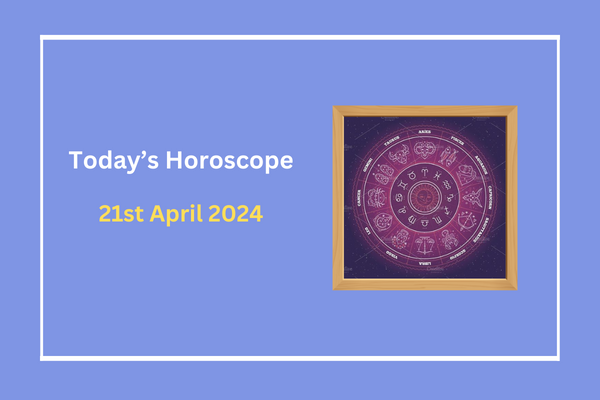 today's-horoscope-21-April-2024