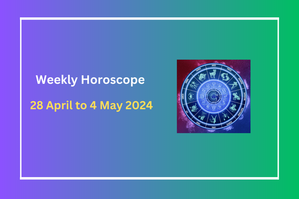 weekly-horoscope-28-april-to-4-may-2024