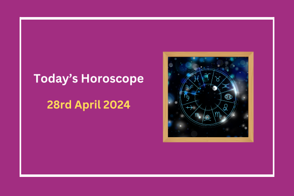 today's-horoscope-28-April 2024