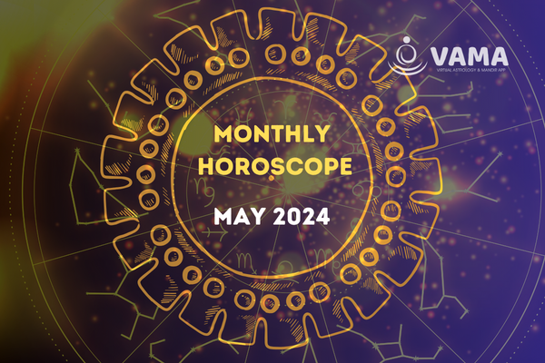 May 2024 Monthly Horoscope