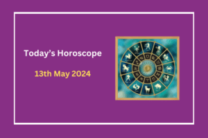 today's-horoscope-13-May-2024