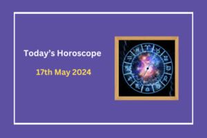 today's-horoscope-17-May-2024