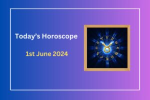 today's-horoscope-1-june-2024