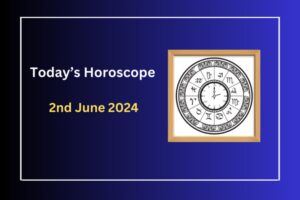 today's-horoscope-2-june-2024