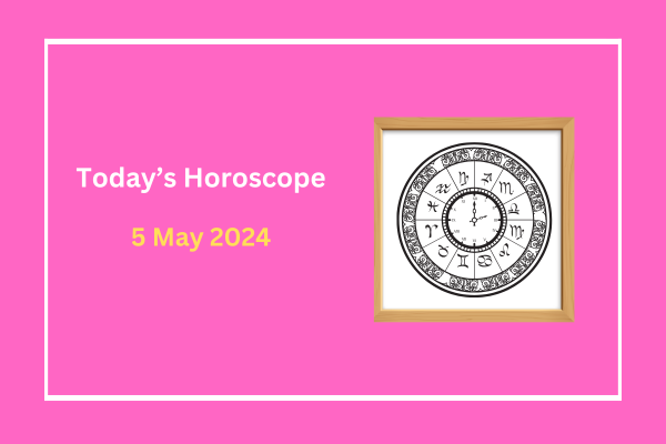 today's-horoscope-5-May-2024