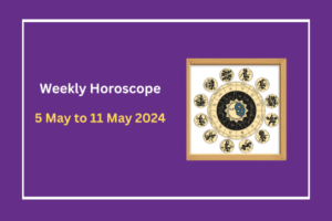 weekly-horoscope-5-May-to-11-May-2024
