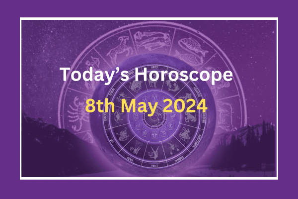 today's-horoscope-8-May-2024