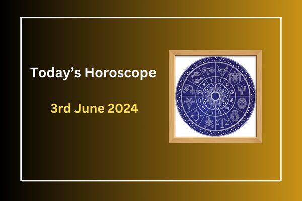 today's-horoscope-3-june-2024