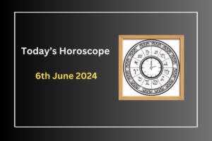 todays-horoscope-6-june-2024