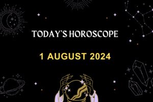 horoscope-today-August-1-2024