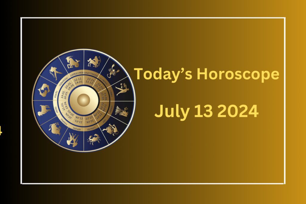 horoscope-today-july-13-2024