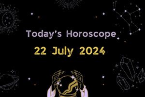 horoscope-today-july-22-2024