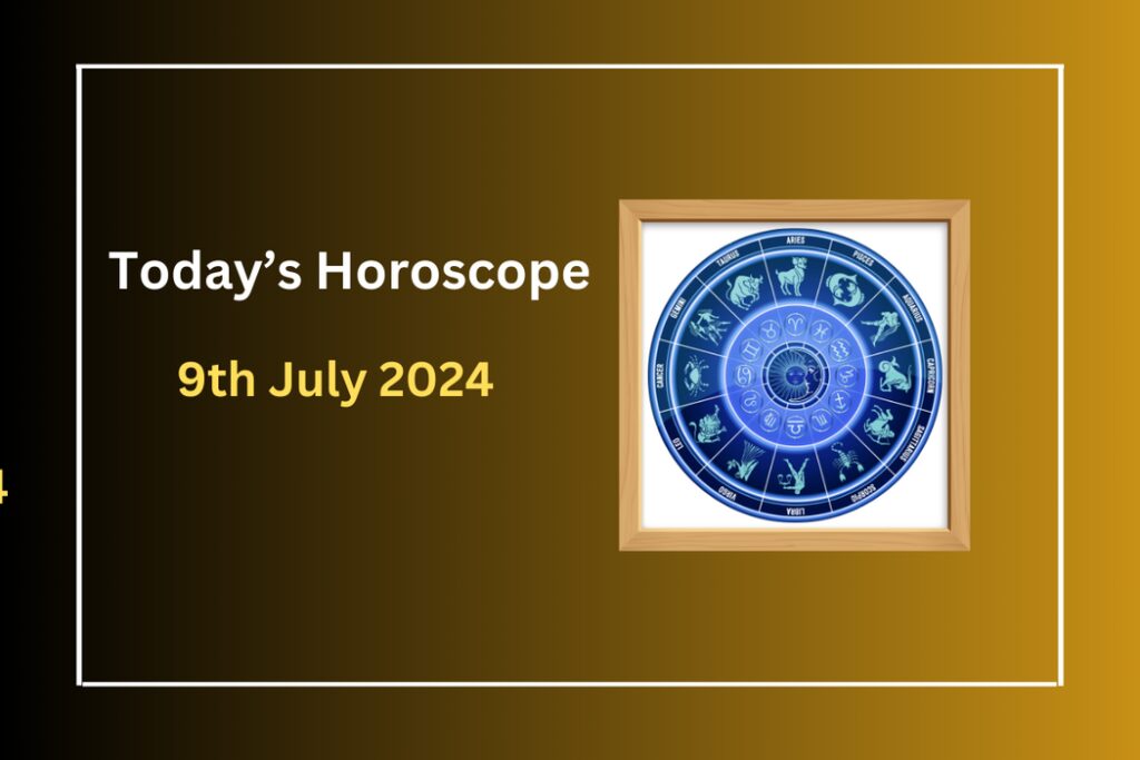 horoscope-today-july-9-2024