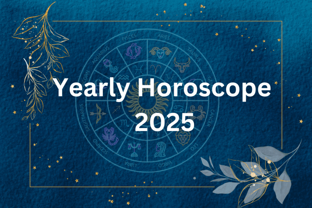 Yearly Horoscope 2025 By Date Of Birth Kerri Melodie