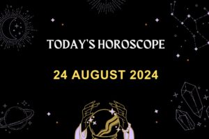 horoscope-today-August-24-2024