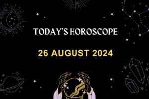 horoscope-today-August-26-2024