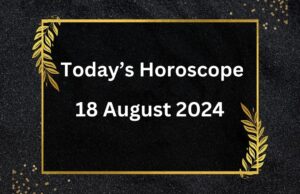 horoscope-today-August-18-2024