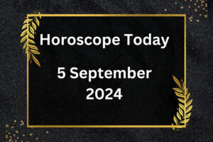 horoscope-today-September-5-2024